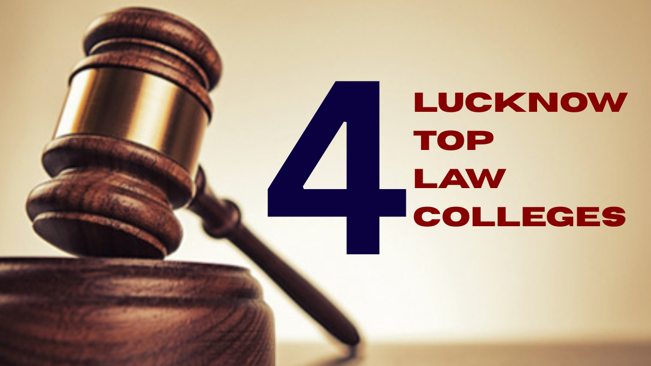 Lucknow Top 4 Law Colleges में पाएँ बढ़िया पढ़ाई और किफ़ायती फीस के विकल्प